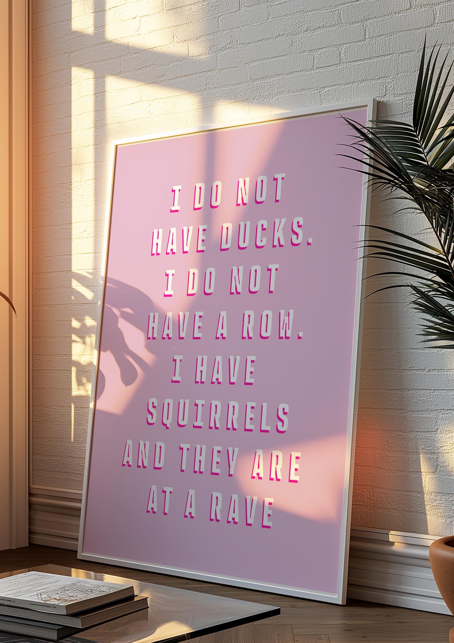 I Don't Have Ducks Print | Quote Print | Funny Quote Print | Wall Art | Wall Decor | Digital Print | Gift For Her | Gift For Him