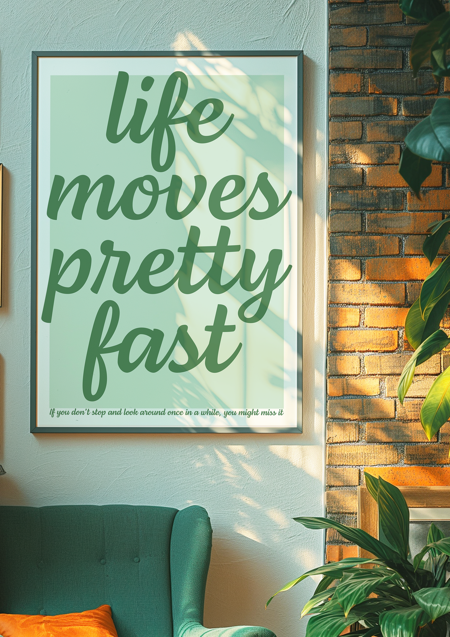 Life Moves Pretty Fast Print