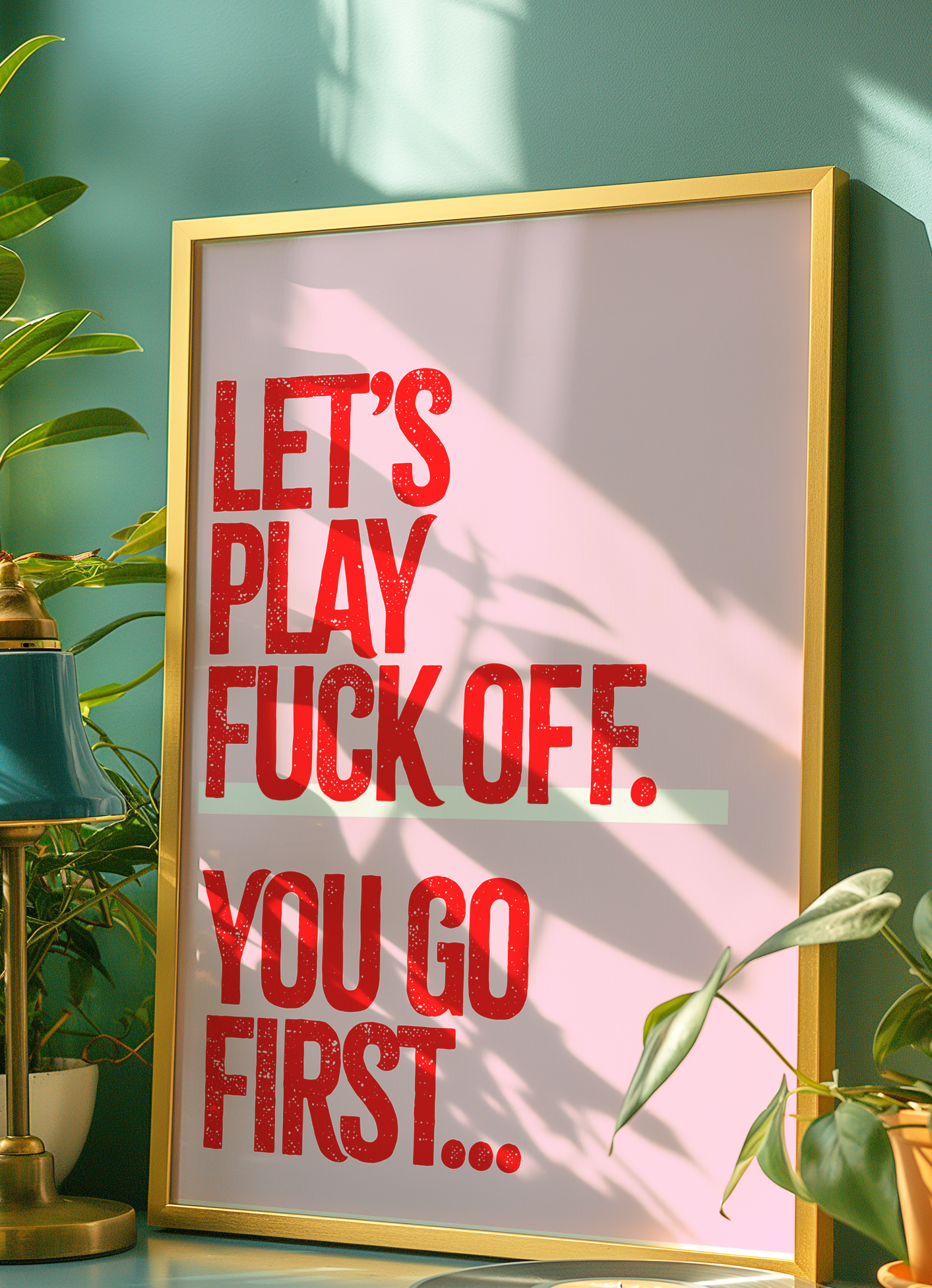 'let's play fuck off..' Print