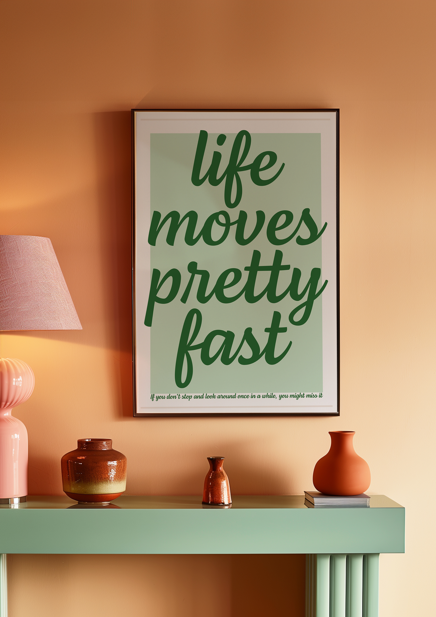 Life Moves Pretty Fast Print