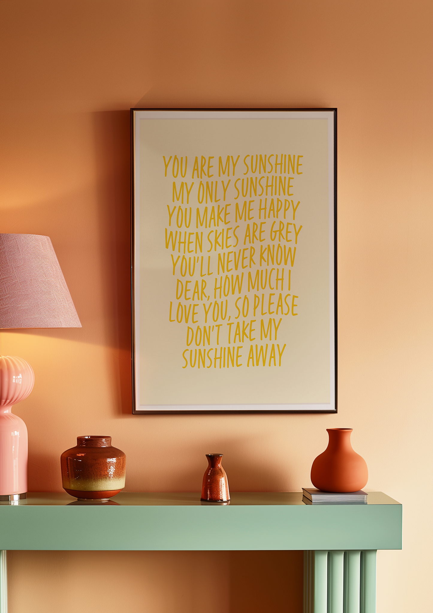 You Are My Sunshine Print