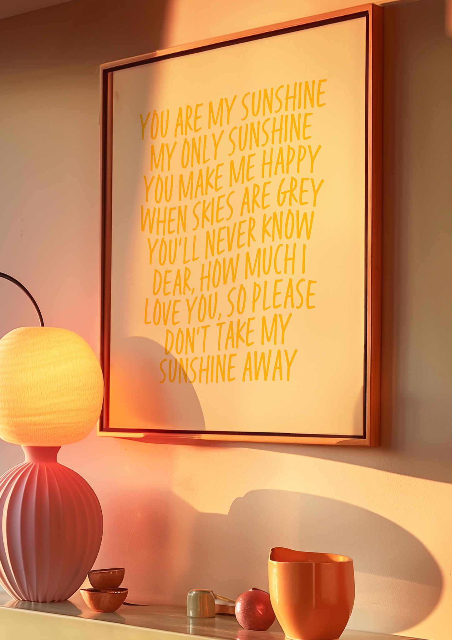 You Are My Sunshine Print