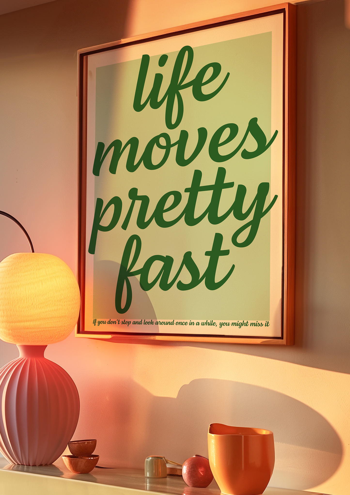 Life Moves Pretty Fast Print