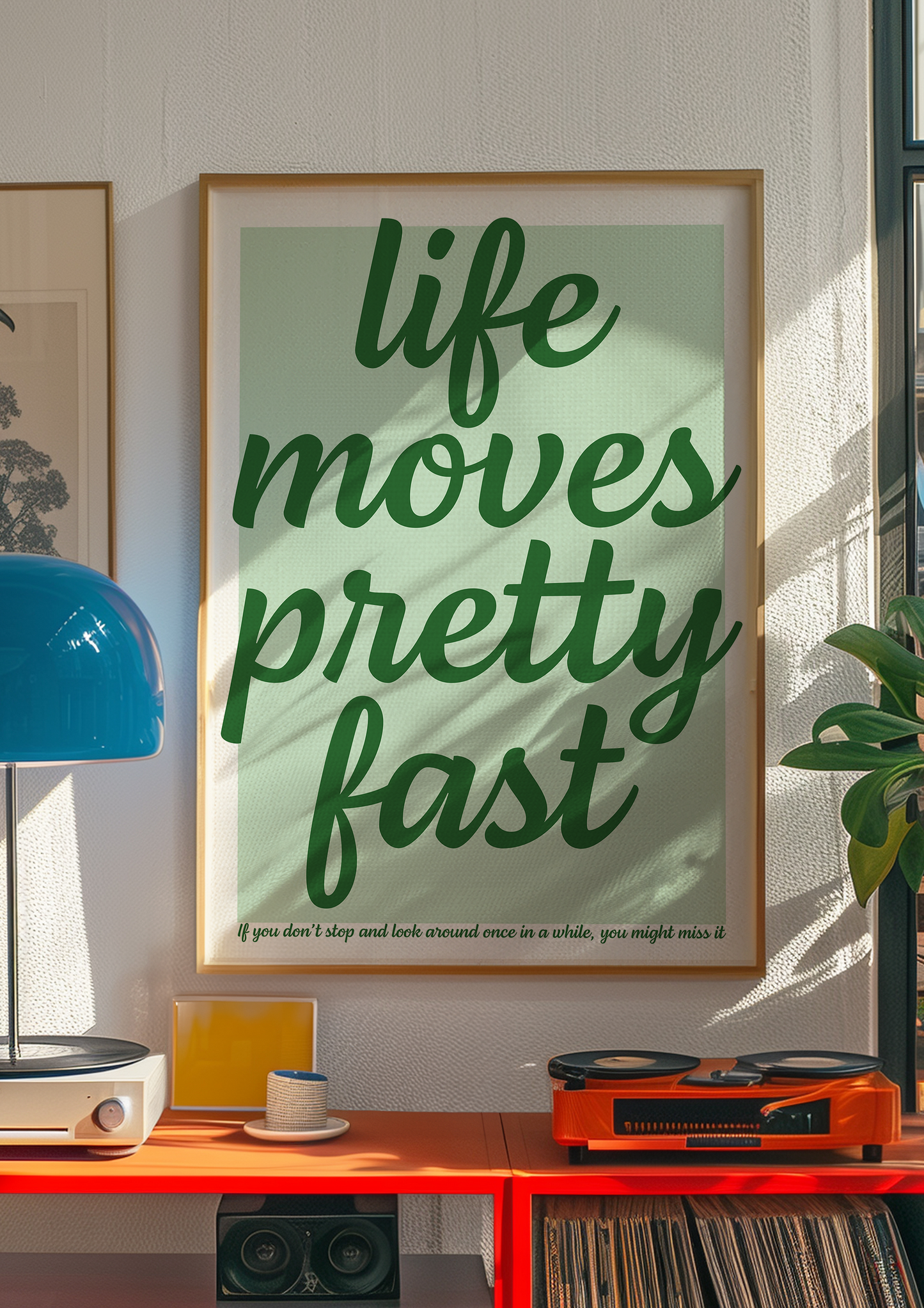 Life Moves Pretty Fast Print