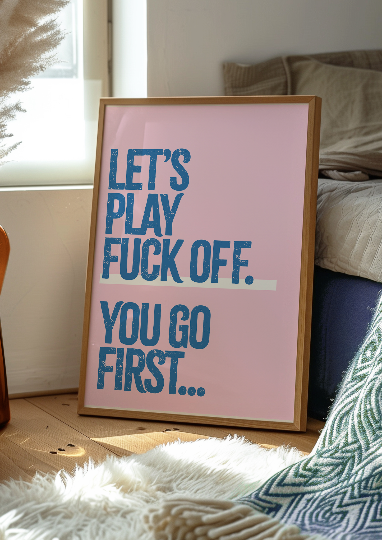 'let's play fuck off..' Print