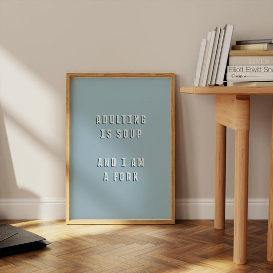 Adulting Quote Print